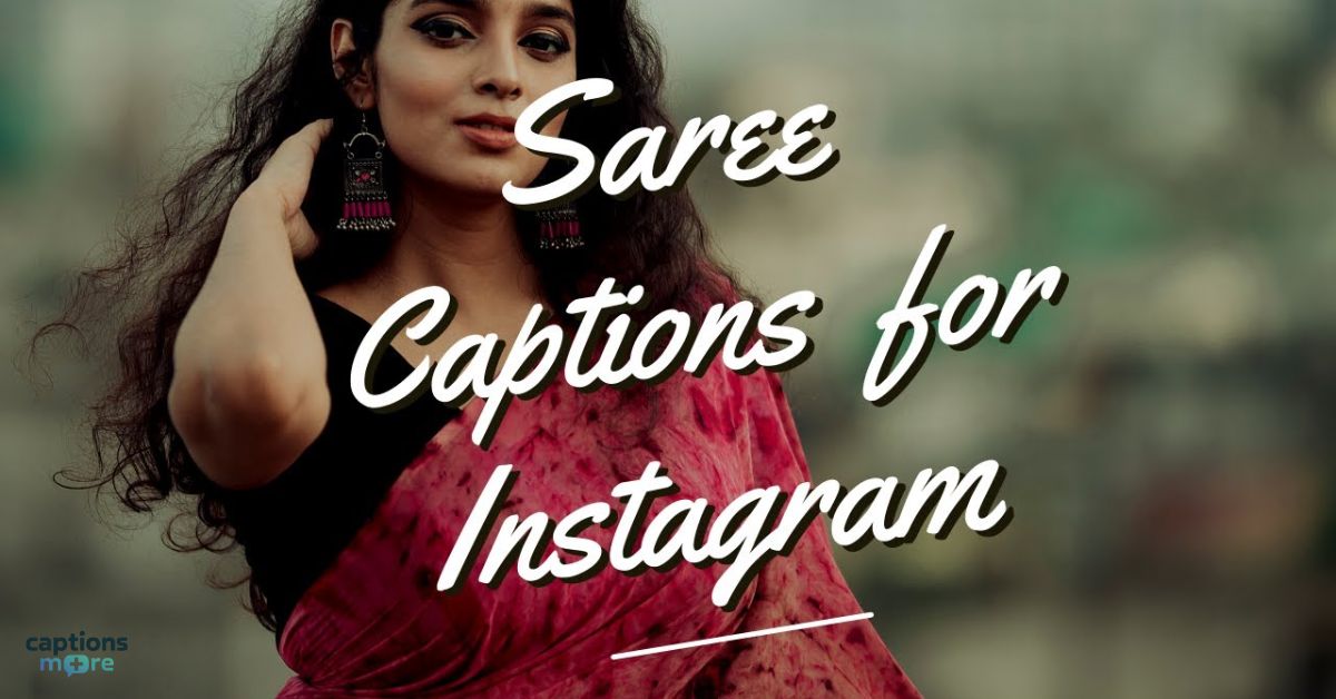 150+ Saree Captions For Instagram In Hindi & English