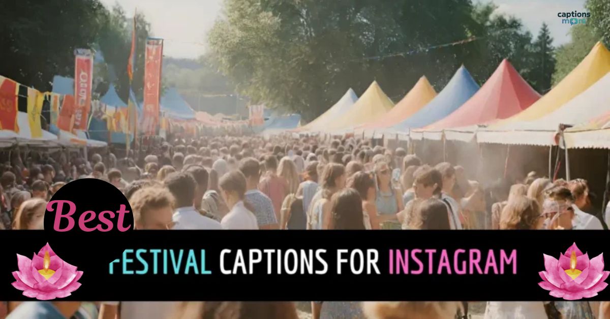 250+ Best Festival Captions for Instagram in 2025