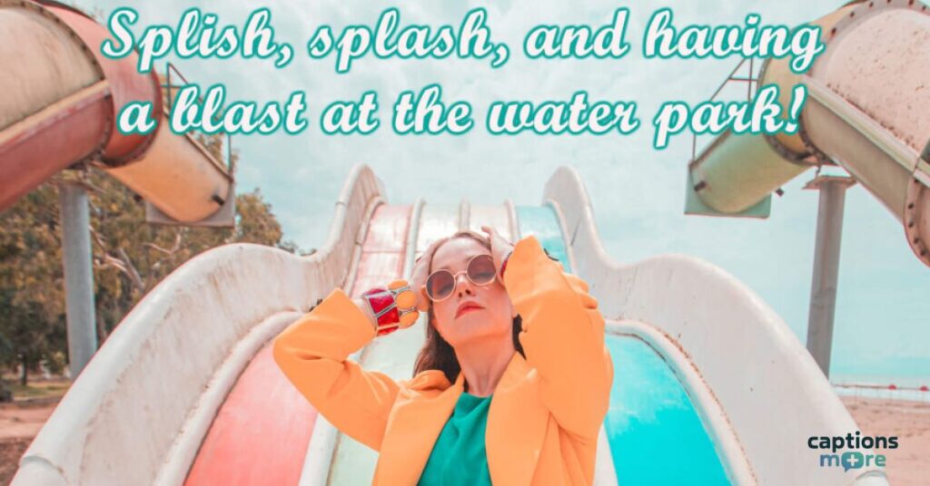 Catchy Water Park Captions