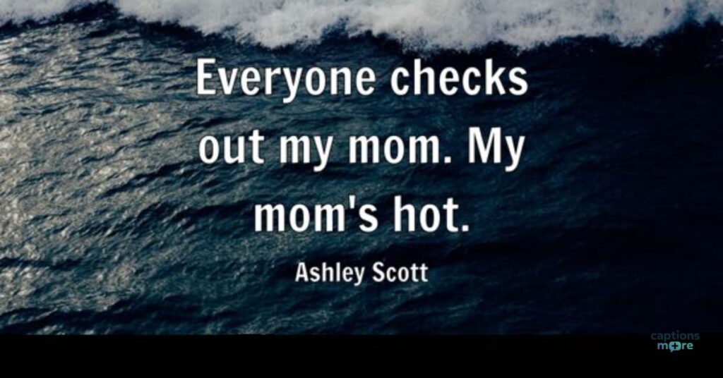 Hot Mom Quotes