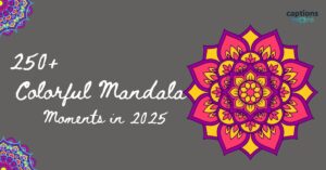 250+ Colorful Mandala Moments in 2025