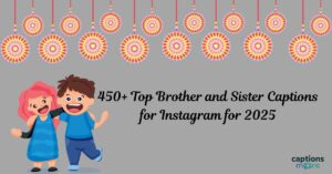 450+ Top Brother and Sister Captions for Instagram for 2025