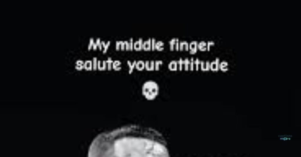Sassy & Confident Middle Finger Captions