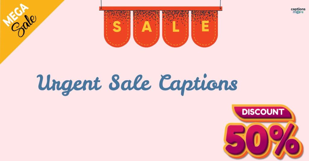 Urgent Sale Captions